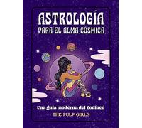 Astrología para el alma cósmica (Libros singulares)