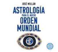 Astrología Para El Nuevo Orden Mundial (audiolibro)