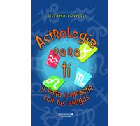 Astrología para ti y para compartir con tus amigos (Conectad@s)