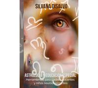 Astrología y Educación Especial: Herramientas para padres, docentes y niños neurodivergentes