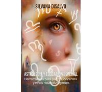 Astrología y Educación Especial: Herramientas para padres, docentes y niños neurodivergentes
