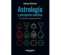 Astrologia Y Percepcion Selectiva. La Mirada De Los Cuatro Elementos