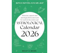 Astrological Calendar 2026: Plan your year according to the stars. Planetary aspects and astrological forecasts week by week for the entire year
