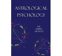 Astrological Psychology: The Huber Method