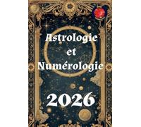 Astrologie et Numérologie 2026