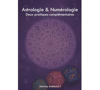 Astrologie & Numérologie: Deux pratiques complémentaires