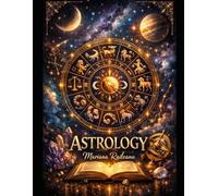 ASTROLOGY 2026 A Guide to Destiny, Love, and Transformation