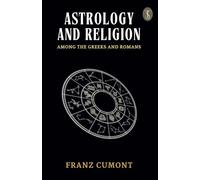 Astrology and Religion Among the Greeks and Romans (EditionFirst)
