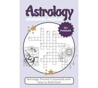 Astrology Crossword Book: Easy to Read Crossword Puzzles about Astrology, Astronomy & more | 106 pages, 6x9 inches | 50+ Puzzles for Holidays, Relaxation and Screen-Free Entertainment