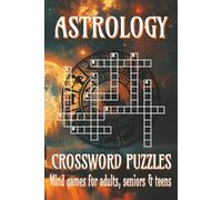 Astrology Crossword Puzzle Book: 120 pages of astro-fun with 50+ puzzles , sized just right to fit your cosmic cravings (6x9 inches)!