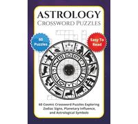 Astrology Crossword Puzzles: 60 Cosmic Crossword Puzzles Exploring Zodiac Signs, Planetary Influence, and Astrological Symbols