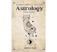 Astrology Made Simple: A Journey Through the Stars