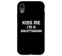 Astrology Sagittarius Zodiac Quote Kiss Me I'm A Sagittarian Carcasa para iPhone XR