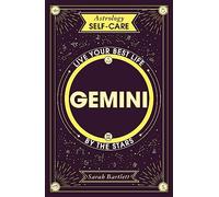 Astrology Self-Care: Gemini: Live your best life by the stars
