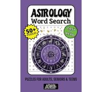 Astrology Word Search Puzzle Book: 50+ Fun & Easy-to-Read Puzzles Featuring Zodiac Signs, Celestial Symbols, Horoscopes & Mystical Themes for Adults, Seniors & Teens