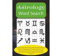 Astrology Word Search Puzzle Book: Word Searches with Easy-to-Read Print about Astrology, Star Signs, Zodiacs, Constellations, and More | 6x9 inches, ... for Vacations, Astrology Lovers, Birthdays, &