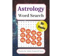 Astrology Word Search Puzzle Book: Word Searches with Easy to Read Print about Astrology, Zodiac Signs, Stars and More | 6 x 9 Inches, 110 Pages | 50+ ... and Free Time for Enjoyment and Leisure