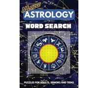 Astrology word search puzzle book: Word searches with easy to read print about Astrology, Zodiacs, Constellations, Planets and more