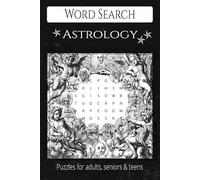 Astrology Word Search Puzzle Book: Zodiac Signs, Planets & Cosmic Symbols | 50+ Enchanting Puzzles for Astrology Lovers | Large Print, Fun & Relaxing Brain Teasers (6x9 inches, 110 Pages)