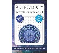 Astrology Word Search Vol. 1: Word Search Puzzle Book About Astrology, Zodiac Signs, Astrological Events, and More | 6x9 inches, 116 pages | 50+ ... Great for Vacation, Holidays, and Relaxation