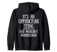 Astrology Zodiac An Ophiuchan Thing You Wouldn't Understand Sudadera con Capucha