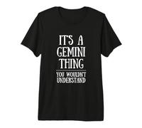 Astrology Zodiac It's A Gemini Thing You Wouldn't Understand Camiseta Premium