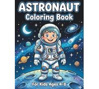 Astronaut Coloring Book For Kids Ages 4-8: Cute and Easy Space-Themed Coloring Pages with Rhymes for Young Artists, Preschoolers and Early School Kids ... Books With Rhymes For Kids Ages 4-8)