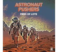 Astronaut Pushers - Fires of Love (Ep) [Vinilo]