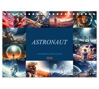Astronaut - Unterwegs in der Galaxie (Tischkalender 2026 DIN A5 quer), CALVENDO Monatskalender: Tauche ein in die atemberaubende Welt des Weltraums ... Astronautenillustrationen inspirieren.