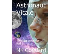 Astronaut Vitale: The Great Experiment Part 1