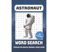 Astronaut Word Search Puzzle Book: Word search with easy to read print about Astronauts, Astronomy, Outer Space and more for Adults, Teens, and kids | ... Gift for Vacations, Holidays and Free Time