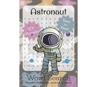 Astronaut Word Search Puzzle Book: Word Searches with Easy to Read Print about Astronauts, Astronomy, Outer Space, and More | 6x9 inches, 110 pages | ... for Vacations, Holidays, and Leisure Time