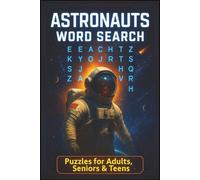 Astronaut Word Search Puzzle Book: Word Searches with Easy-to-Read Print about Astronauts, Space, Astronomy and More | 6x9 inches, 110 pages | 50+ ... for Vacations, Holidays and Relaxing Times