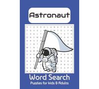 Astronaut Word Search Puzzle Book: Word Searches with Easy to Read Print about Astronauts, Space, Space Mission and More | 6 x 9 inches, 110 pages | ... for Vacations, Holiday and Free Time