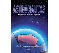 Astronautas. Mujeres en la última frontera
