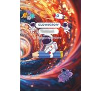 Astronauts Glow and Grow notebook