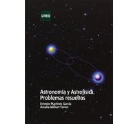 Astronomía y astrofísica. Problemas resueltos (GRADO)