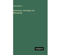 Astronomie, Astrologie und Mathematik