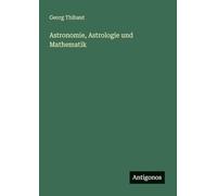 Astronomie, Astrologie und Mathematik