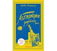 Astronomie Populaire (tome 2) - Les Planètes Les Comètes Les Étoiles E