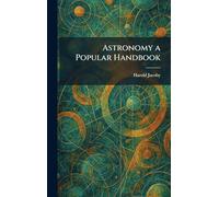 Astronomy a Popular Handbook