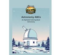 Astronomy ABCs: An Alphabet Coloring Book of Astronomy (Gram's Trailside Adventures: Coloring Books)