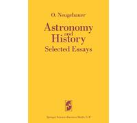 Astronomy and History Selected Essays (English and German Edition)