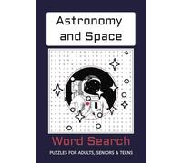 Astronomy and Space Word Search Puzzle Book: Word Searches with Easy to Read Print about Astronomy, Space, Space Literature and more | 6x9 inches, 110 ... Gift for Vacations, Holidays and Free Time