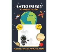 Astronomy crossword puzzles: Crossword Puzzles with Easy to Read Print about Astronomy, Space, Galaxys and More I 6x9 inches, 120 pages 50+ puzzles ...Gift for Vacations, Holidays and Relaxation