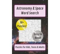 Astronomy & Space Word Search: A Stellar Puzzle Book Featuring Planets, Stars, Galaxies, and the Wonders of the Universe | 6x9 inches| Easy to Read | Gift for Holidays, Vacations and Free Time