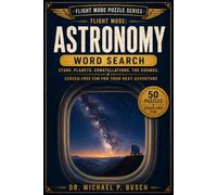 Astronomy Word Search: 50 Astronomy & Space Word Searches for Adults - Stars, Planets, and the Cosmos for Screen-Free Travel