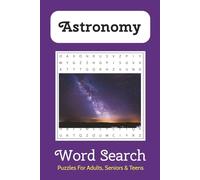 Astronomy Word Search: 50+ Word Search Puzzles with Easy to Read Print about Stars, Planets, Galaxies and More 6x9 inches, 110 pages Perfect Gift for Space Lovers, Students, and Stargazers