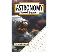 Astronomy Word Search Book: Easy to Read Print, 55 Word Search Puzzles, Perfect for All Ages