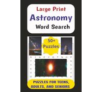 Astronomy Word Search Book: Easy to Read Word Search Puzzle Book about the World of Astronomy | LARGE PRINT, 6x9 inches, 110 pages, 50+ Puzzles... Gift for Astronomy Enthusiasts